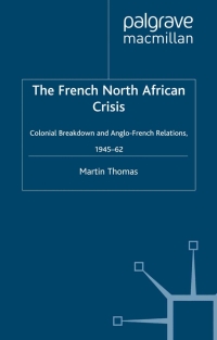 صورة الغلاف: The French North African Crisis 9780333715604