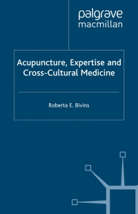 Cover image: Acupuncture, Expertise and Cross-Cultural Medicine 9780333918937