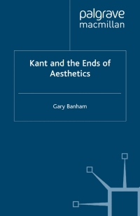 Cover image: Kant and the Ends of Aesthetics 9780333732229