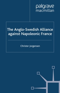 Imagen de portada: The Anglo-Swedish Alliance Against Napoleonic France 9780333672396