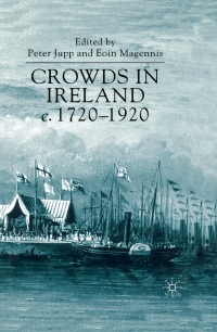 Cover image: Crowds in Ireland, c.1720-1920 1st edition 9781349418701