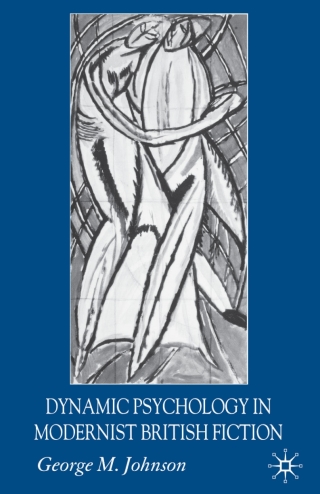 Cover image: Dynamic Psychology in Modernist British Fiction 9781403942289