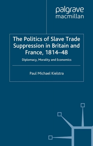 Imagen de portada: The Politics of Slave Trade Suppression in Britain and France, 1814-48 9780333730263