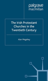 Cover image: The Irish Protestant Churches in the Twentieth Century 9780333732519