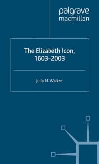 Omslagafbeelding: The Elizabeth Icon: 1603–2003 9781403911995