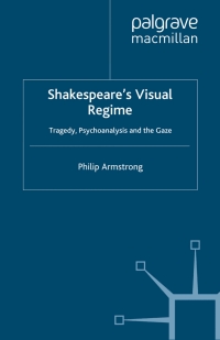 Cover image: Shakespeare’s Visual Regime 9780333779354