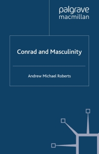 Cover image: Conrad and Masculinity 9780333662854