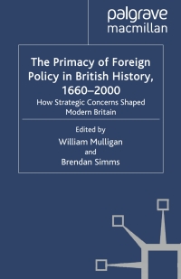 Cover image: The Primacy of Foreign Policy in British History, 1660–2000 9780230574724