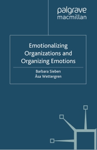 Cover image: Emotionalizing Organizations and Organizing Emotions 9780230250154