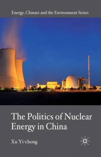Omslagafbeelding: The Politics of Nuclear Energy in China 9780230228900