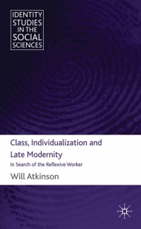 Cover image: Class, Individualization and Late Modernity 9780230242005