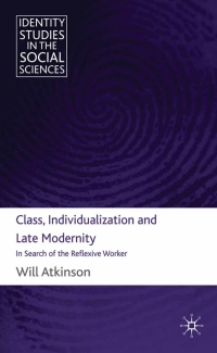 表紙画像: Class, Individualization and Late Modernity 9780230242005