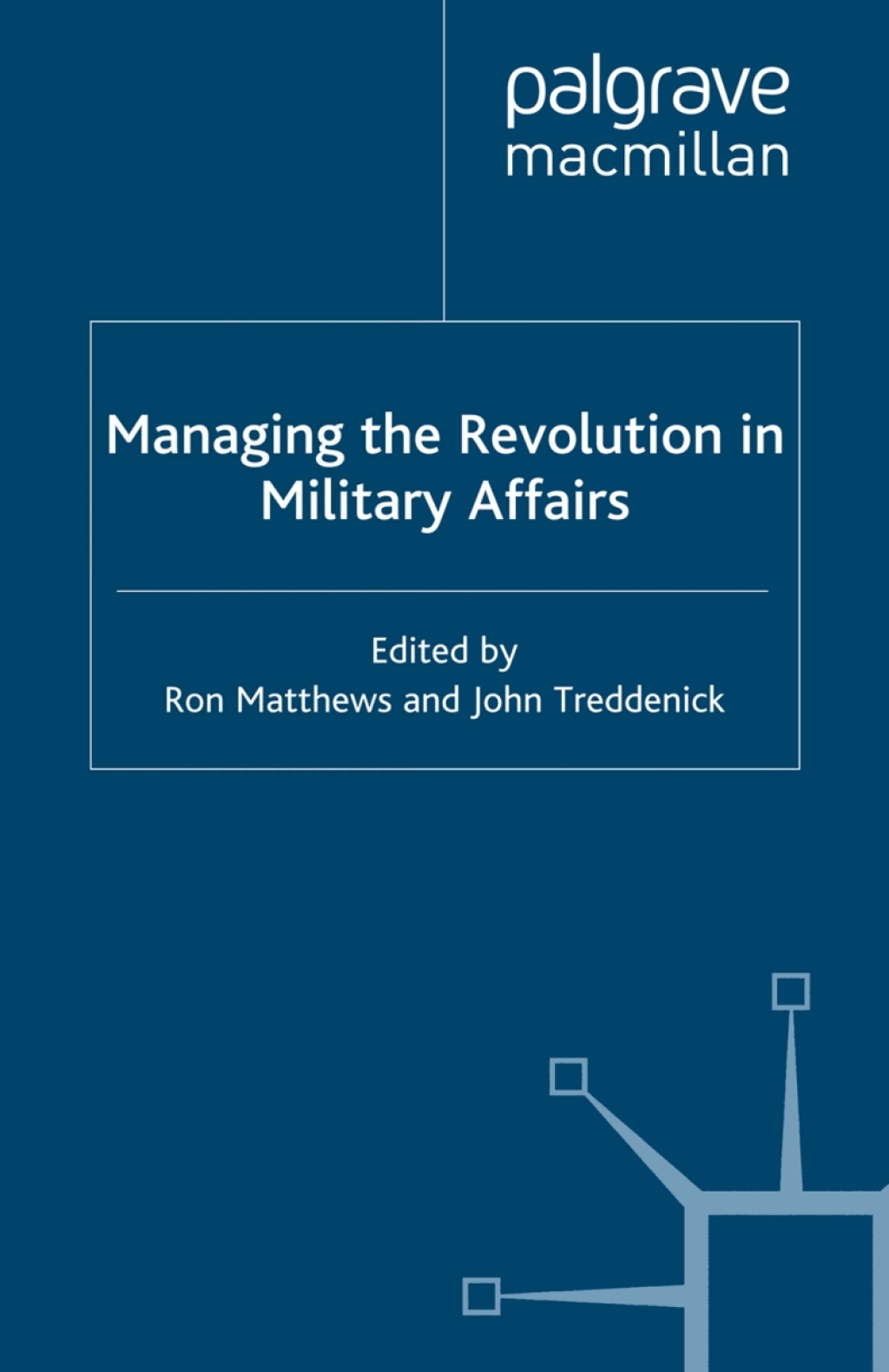Managing the Revolution in Military Affairs 1st Edition