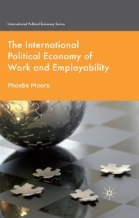 Imagen de portada: The International Political Economy of Work and Employability 9780230517943