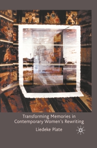 Cover image: Transforming Memories in Contemporary Women's Rewriting 9780230232211
