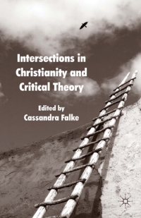 Omslagafbeelding: Intersections in Christianity and Critical Theory 9780230234802