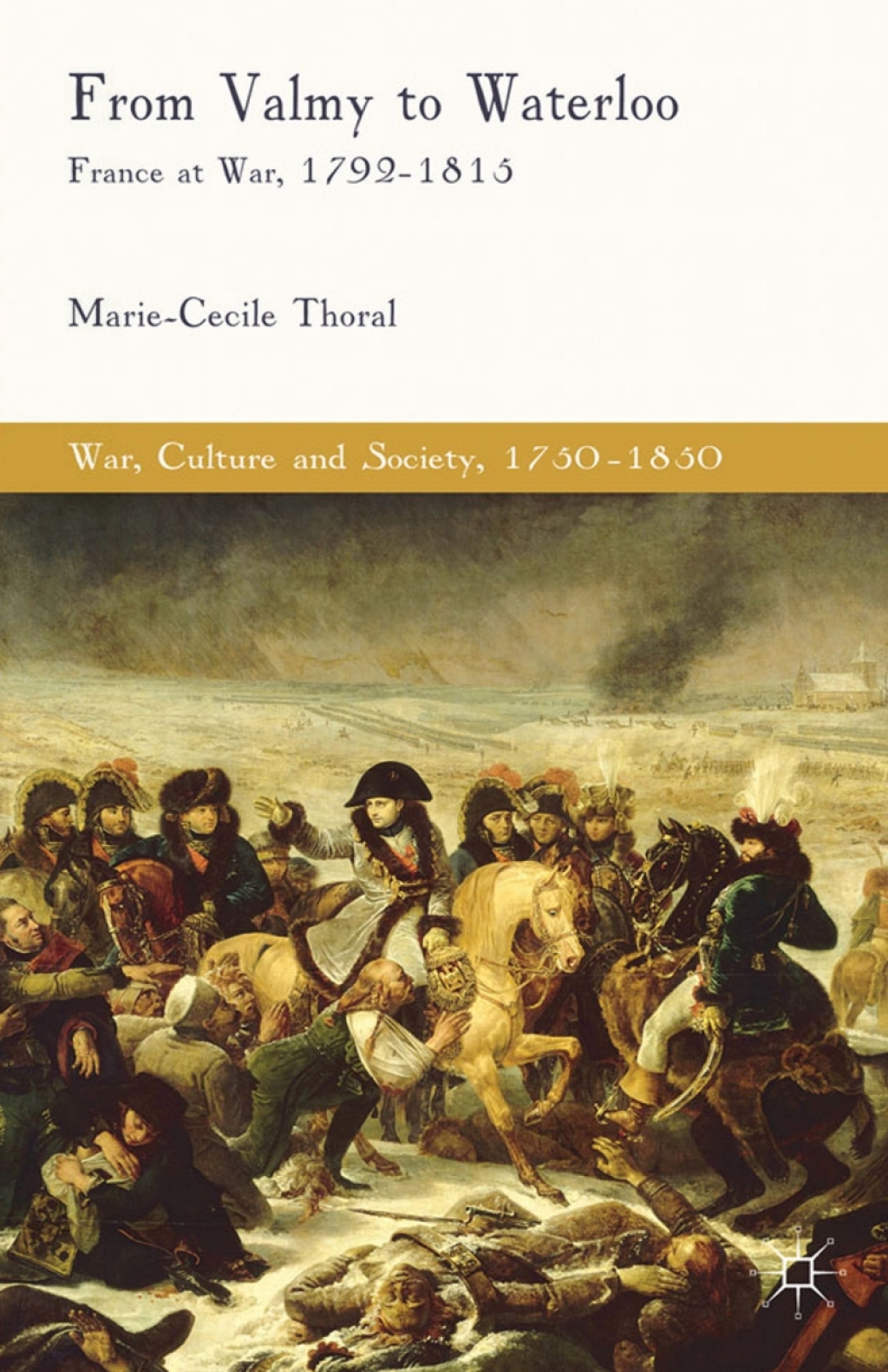 From Valmy to Waterloo France at War, 1792-1815