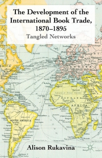 Imagen de portada: The Development of the International Book Trade, 1870-1895 9780230275638