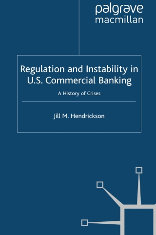 Cover image: Regulation and Instability in U.S. Commercial Banking 9780230280663