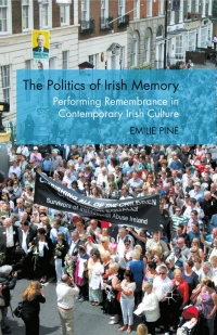 Imagen de portada: The Politics of Irish Memory 9780230247413