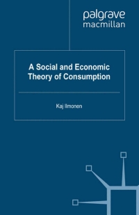 Cover image: A Social and Economic Theory of Consumption 9780230244108