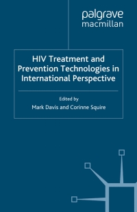 Imagen de portada: HIV Treatment and Prevention Technologies in International Perspective 9780230238190