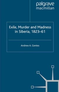 صورة الغلاف: Exile, Murder and Madness in Siberia, 1823-61 9780230273269