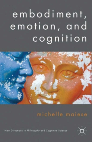 Cover image: Embodiment, Emotion, and Cognition 9780230576971