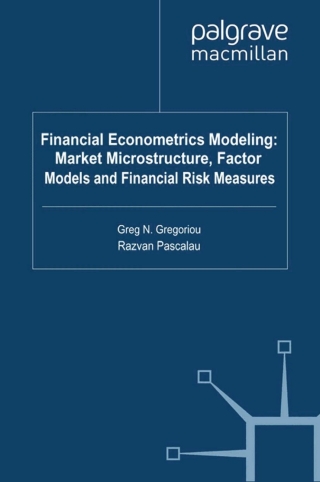 Cover image: Financial Econometrics Modeling: Market Microstructure, Factor Models and Financial Risk Measures 9780230283626