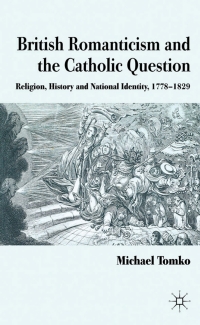 Imagen de portada: British Romanticism and the Catholic Question 9780230279513