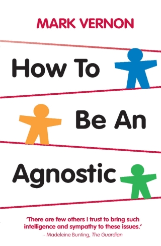 Cover image: How To Be An Agnostic 9780230293212