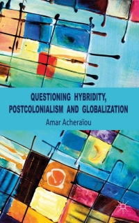 Titelbild: Questioning Hybridity, Postcolonialism and Globalization 9780230298286