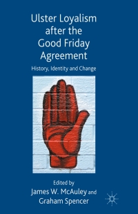 表紙画像: Ulster Loyalism after the Good Friday Agreement 9780230228856