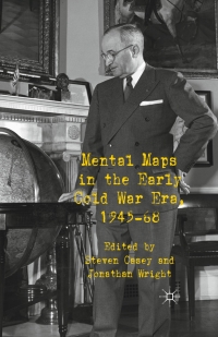 Omslagafbeelding: Mental Maps in the Early Cold War Era, 1945-68 9780230249066