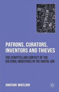Cover image: Patrons, Curators, Inventors and Thieves 9780230249431