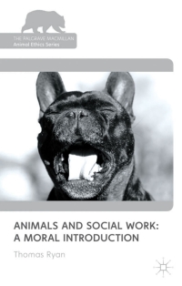 Immagine di copertina: Animals and Social Work: A Moral Introduction 9780230272507