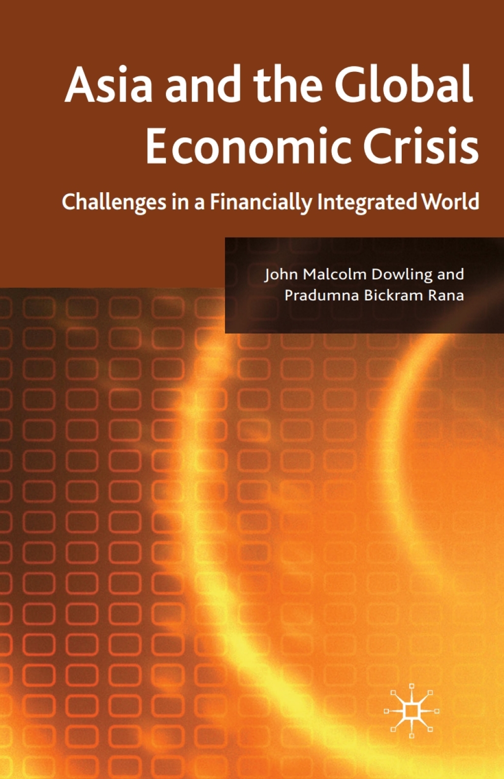 Asia and the Global Economic Crisis Challenges in a Financially Integrated World