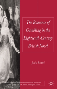 Cover image: The Romance of Gambling in the Eighteenth-Century British Novel 9780230278875