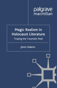 Cover image: Magic Realism in Holocaust Literature 9780230280298