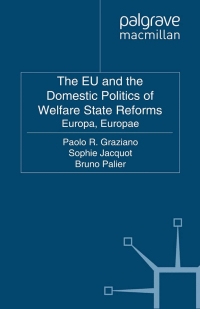 Omslagafbeelding: The EU and the Domestic Politics of Welfare State Reforms 9780230296435