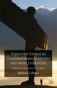 Imagen de portada: Subaltern Ethics in Contemporary Scottish and Irish Literature 9780230241701