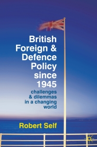 Imagen de portada: British Foreign and Defence Policy Since 1945 1st edition 9780230220799