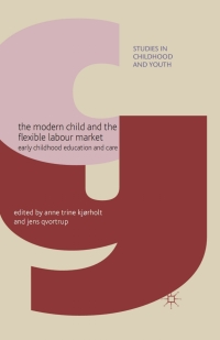 Cover image: The Modern Child and the Flexible Labour Market 9780230579323