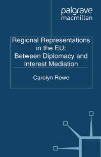 Cover image: Regional Representations in the EU: Between Diplomacy and Interest Mediation 9780230220553