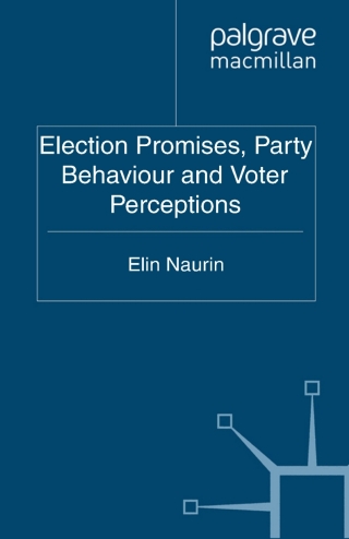 صورة الغلاف: Election Promises, Party Behaviour and Voter Perceptions 9780230290853