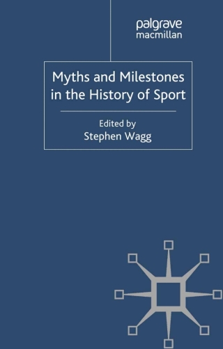 Cover image: Myths and Milestones in the History of Sport 9780230241251