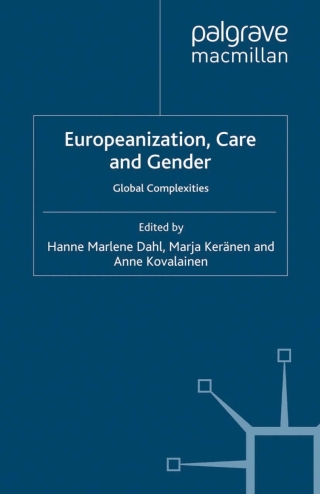 صورة الغلاف: Europeanization, Care and Gender 9780230299696