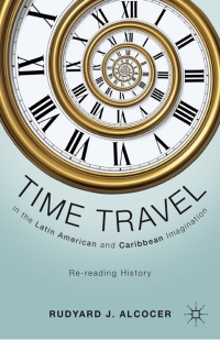 Immagine di copertina: Time Travel in the Latin American and Caribbean Imagination 9780230117983