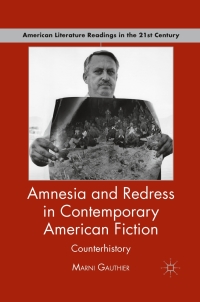 Cover image: Amnesia and Redress in Contemporary American Fiction 9780230115774