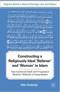 Cover image: Constructing a Religiously Ideal ',Believer', and ',Woman', in Islam 9780230120570